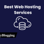 Best Web Hosting Services For 2023