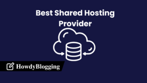 Read more about the article 5 Best Shared Hosting Provider in 2023